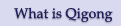 What Is Qigong